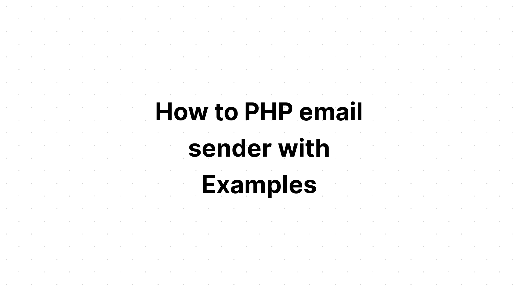 Làm thế nào để người gửi email PHP với các ví dụ